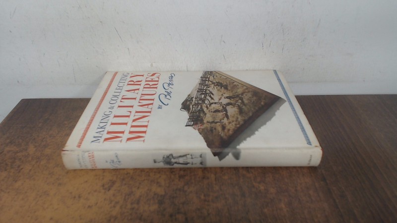 Making and collecting military miniatures, Bob Ward, Robert M. Mc