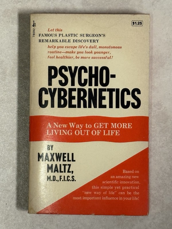 Psycho-Cybernetics by Maxwell Maltz M.D., F.I.C.S. Paperback