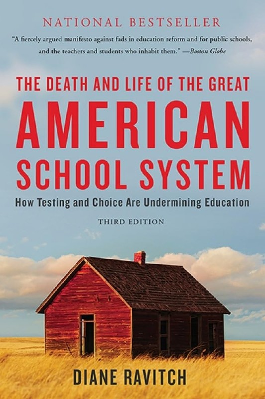 The Death and Life of the Great American School System: How Testing and Choi…