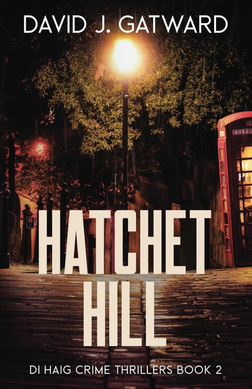 Hatchet Hill (DI Haig Crime Thrillers) Gatward, David J. paperback Very Good
