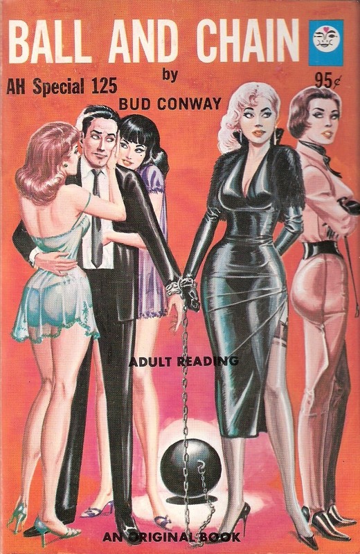 ‘Ball and Chain’ by Bud Conway Fine Plus Unread PBO, Eric Stanton cover, AH 125 