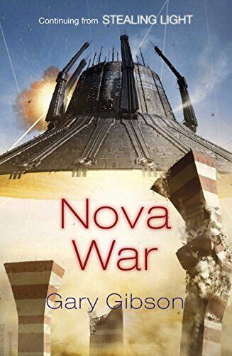 Nova War – The Shoal 2 Sequence #2 – Gary Gibson – Stealing Light Continuing