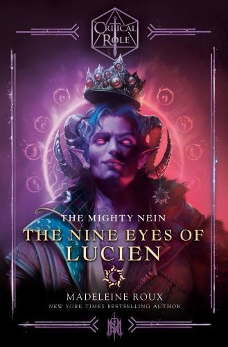 Critical Role: the Mighty Nein–The Nine Eyes of Lucien by Madeleine Roux