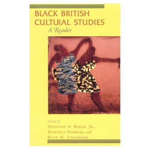 Black British Cultural Studies: A Reader