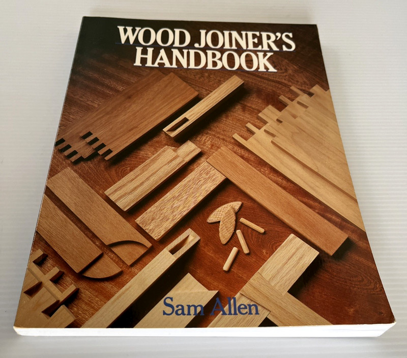 Wood Joiner's Handbook (Softcover Paperback, Sam Allen, 1990) Woodworking gallery