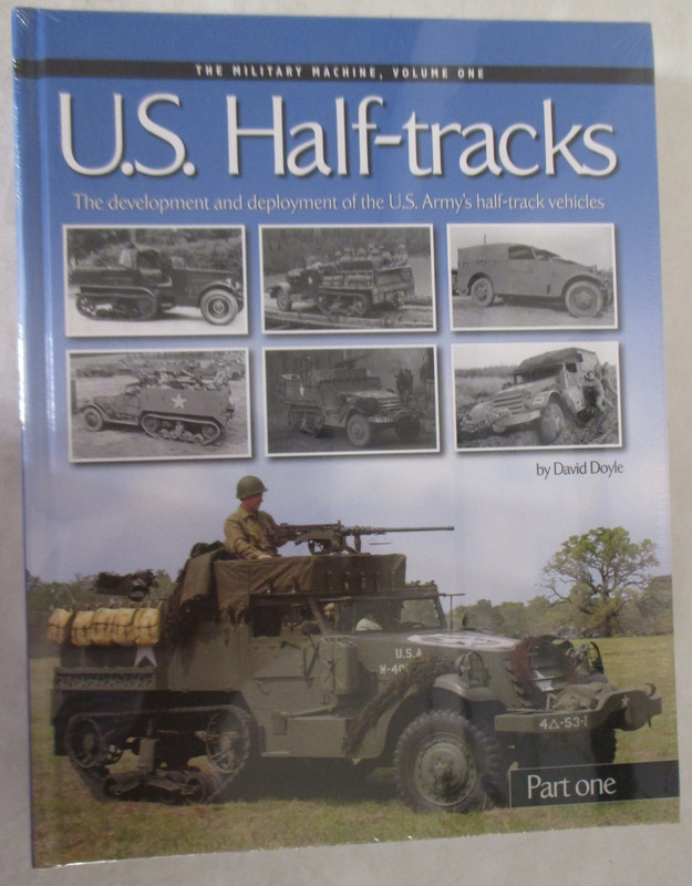 US Half-Tracks Volume One, Part One by David Doyle