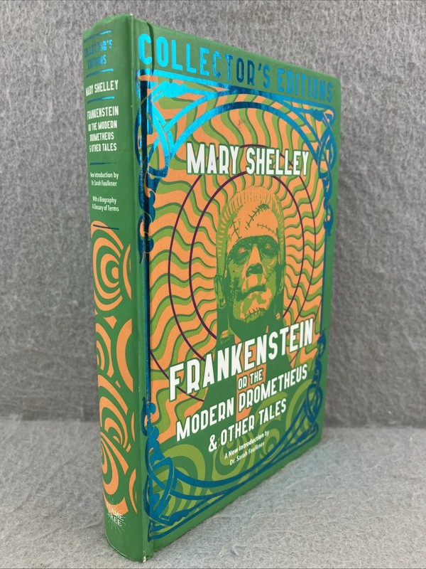 Frankenstein, or The Modern Prometheus (Flame Tree Collector’s Editions)