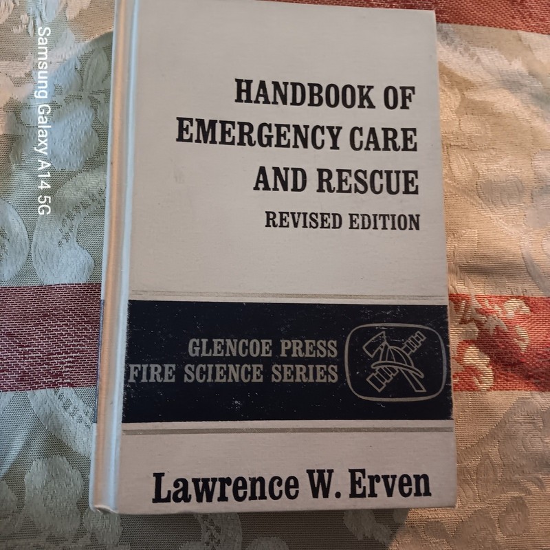 Handbook of Emergency Care and Rescue Lawrence W Erven Glencoe Press 1976 HC