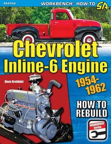 Chevrolet Inline-6 Engine: How to Rebuild 1954-1962 by Deve Krehbiel: New