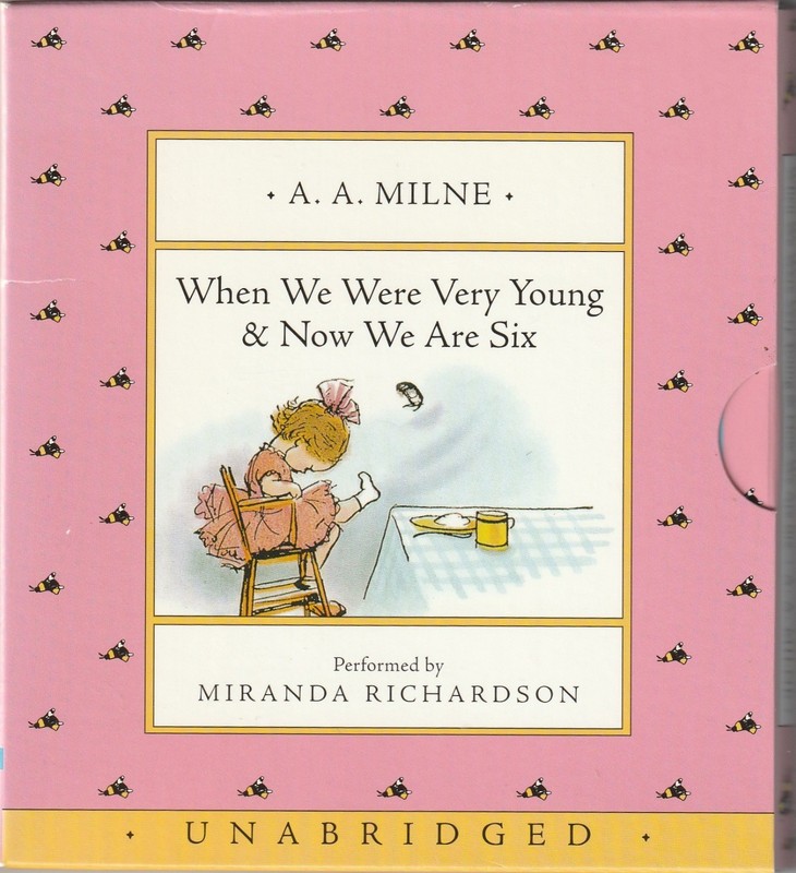 When We Were Very Young & Now We Are Six ( Audio Books on 2 CD’s)
