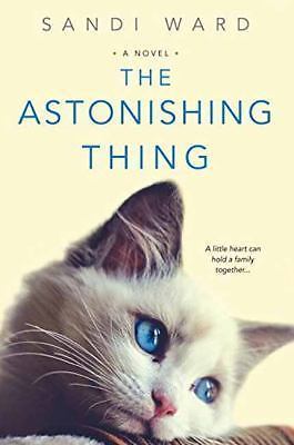 The Astonishing Thing – 9781496711113, Sandi Ward, paperback