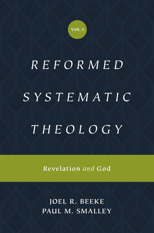 Reformed Systematic Theology, Volume 1: Revelation and God