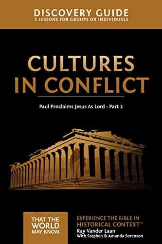 Cultures in Conflict Discovery Guide: Paul Proclaims Jesus As Lord – – VERY GOOD