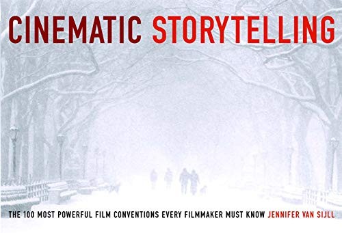 Cinematic Storytelling: The 100 Mos…, Van Sijll, Jenn