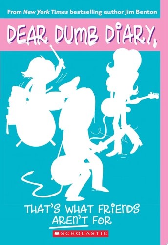 That’s What Friends Aren’t For (Dear Dumb Diary #9) (9), Benton, Jim, Acceptable