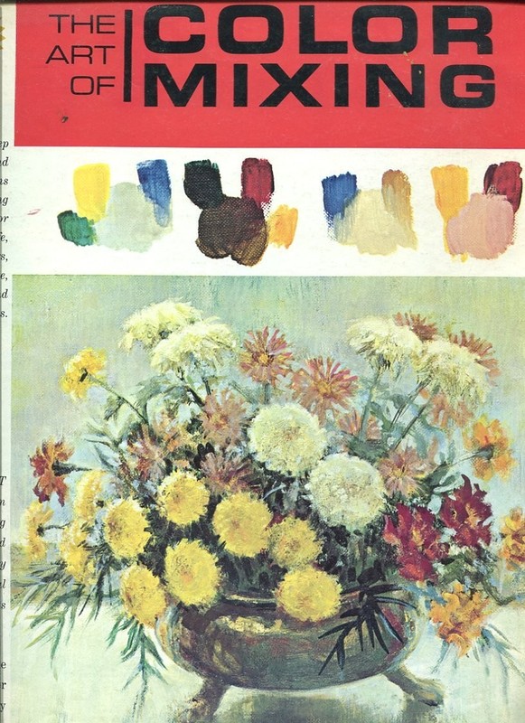 THE ART OF COLOR MIXING, Designed, Edited and Produced by Walter Brooks /ILL…