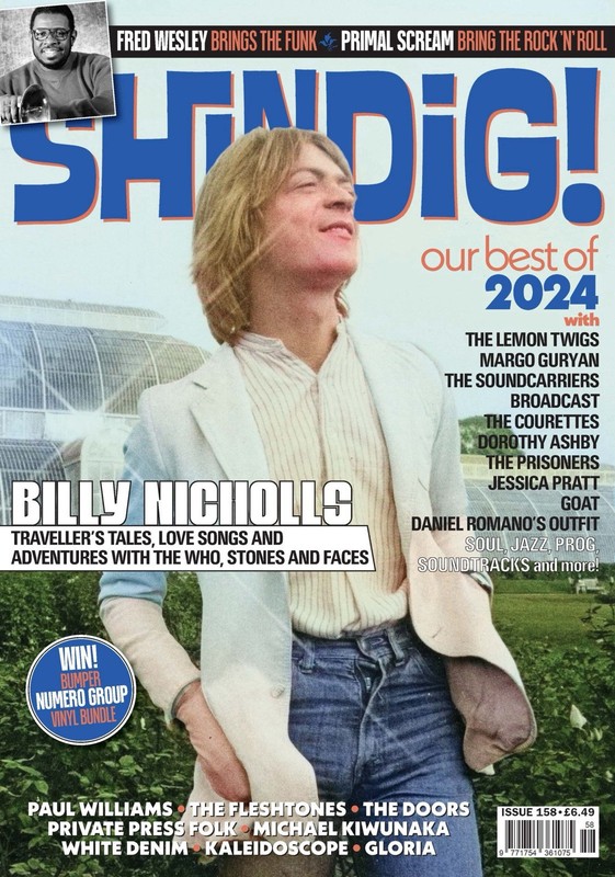 Shindig Mag #158 Dec2024 Billy Nicholls The Doors-Who-Stones-Faces-Primal Scream