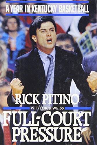 Full-Court Pressure: A Year in Kentucky Basketball – Hardcover – GOOD