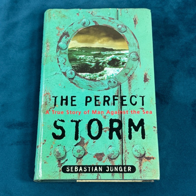 The Perfect Storm – A True Story Of Men Against The Sea [Hardcover] Junger,