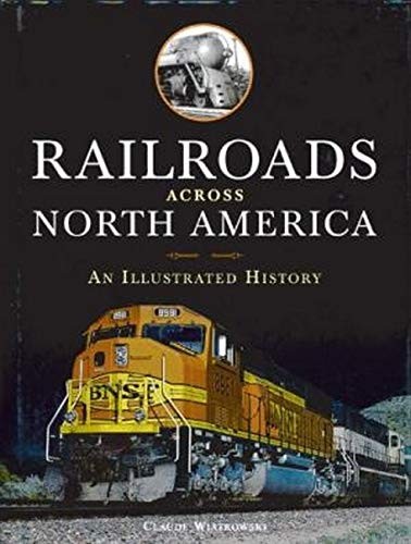 Railroads Across North America by Wiatrowski, Claude