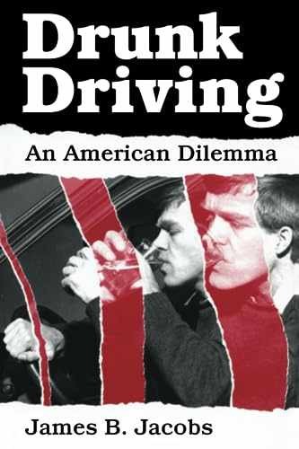 Drunk Driving: An American Dilemma – Paperback, by Jacobs James B. – Acceptable