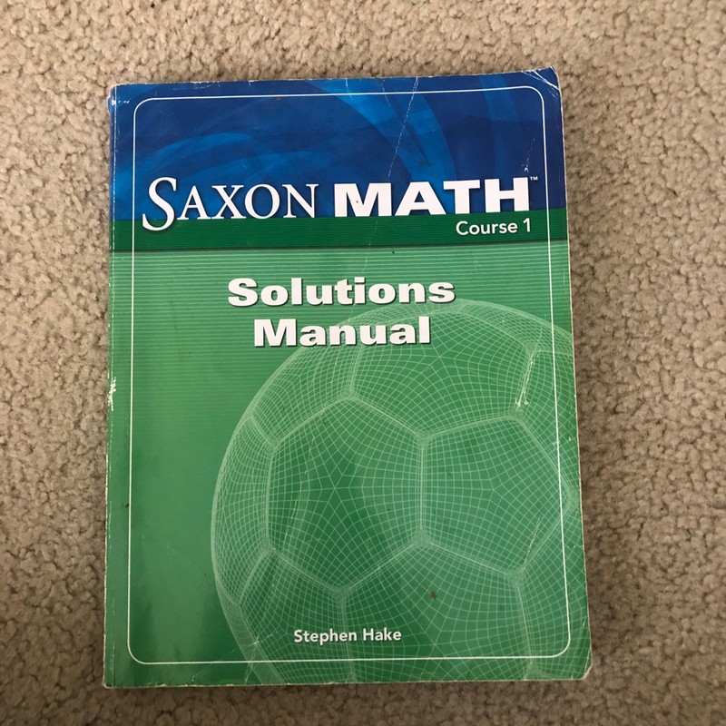 Saxon Math Course 1 Ser.: Saxon Math Course 1 : Solution Manual Grade 6 2007 by