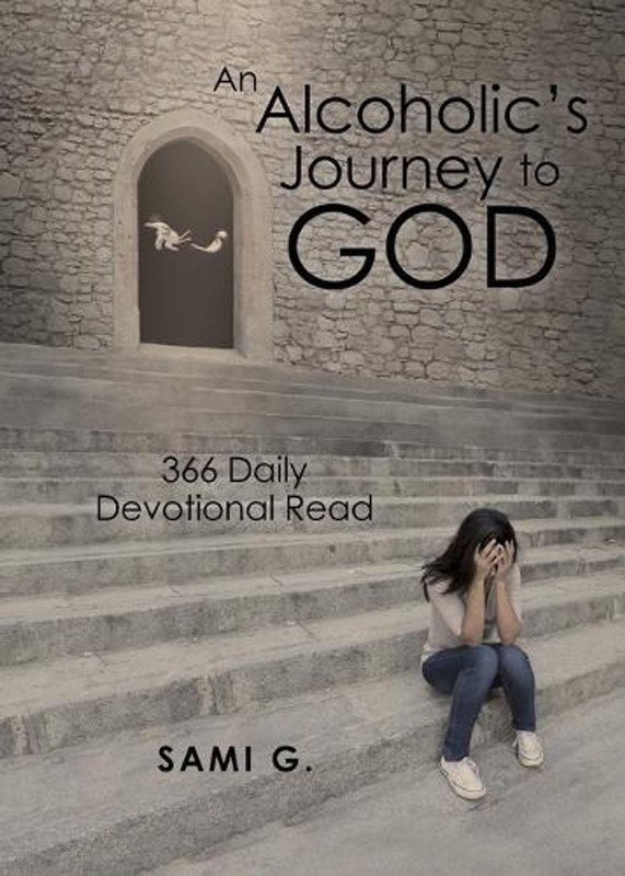 An Alcoholic’s Journey to God: 366 Daily Devotional Read by Sami G. (English) Pa