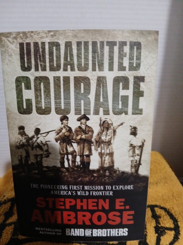 Undaunted Courage SC Stephen E Ambrose 574 Pages