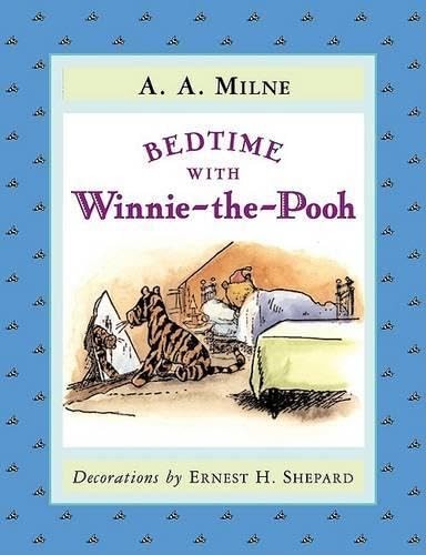 Bedtime with Winnie-the-Pooh Shepard, Ernest H.|Milne, A. A. board book Acce…