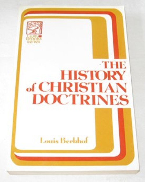 The History of Christian Doctrines Paperback Louis Berkhof