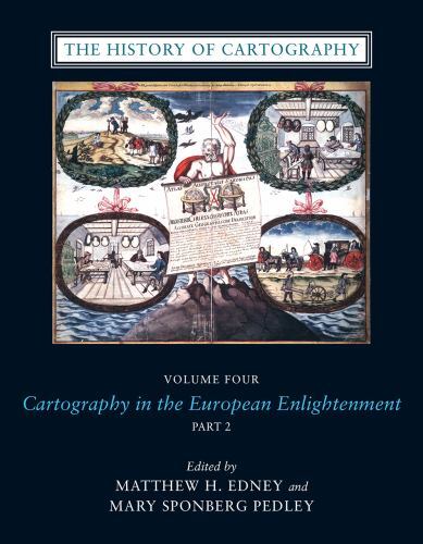 The History Of Cartography Volume 4, Part 2: Cartography in the European Enligh