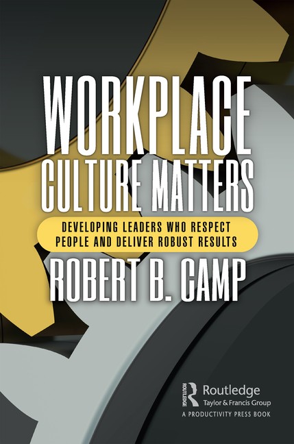 Workplace Culture Matters: Developing Leaders Who Respect Pe…