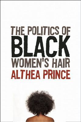 The Politics of Black Women’s Hair – 9781897178874, paperback, Althea Prince