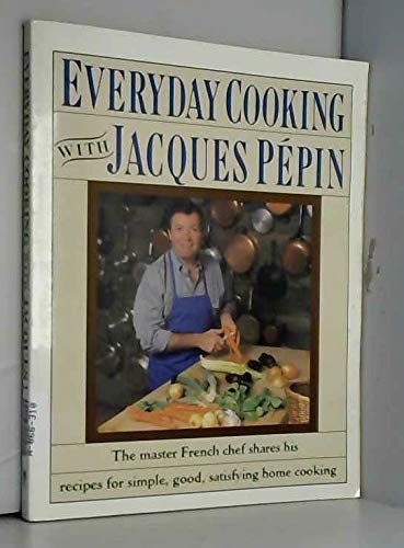 Everyday Cooking With Jacques Pepin by Pepin