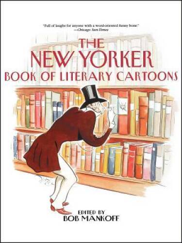 The New Yorker Book of Literary Cartoons – Paperback By Mankoff, Bob – VERY GOOD
