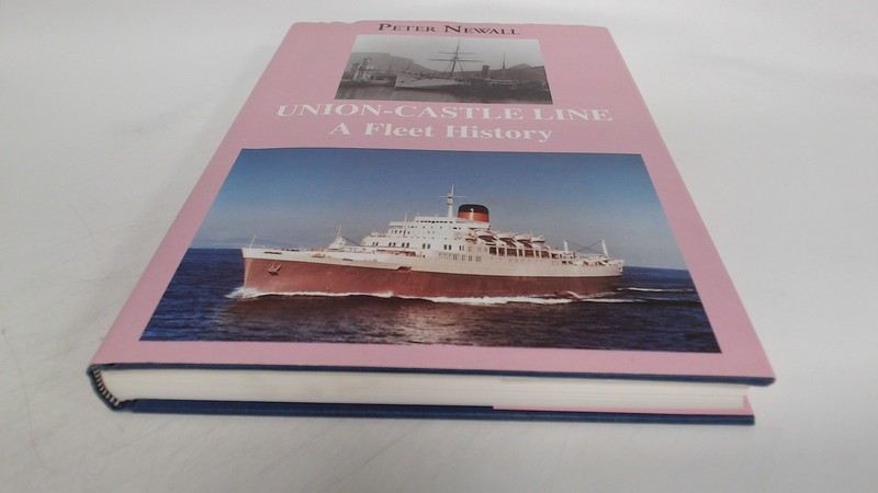 Union-Castle Line: A Fleet History, Newall, Peter, Carmania Press
