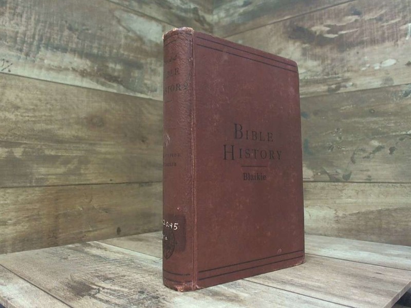 Manual of Bible History by WilliamG. Blaikie Thomas Nelson and Sons