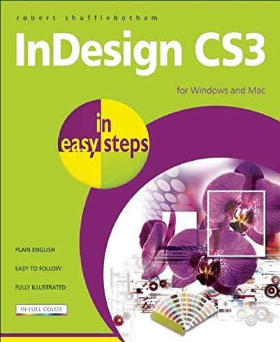 InDesign CS3 in Easy Steps: for Windows and Mac – paperback Shufflebotham, R…