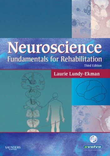 NEUROSCIENCE: FUNDAMENTALS FOR REHABILITATION, 3E By Lundy-ekman Laurie Phd Pt