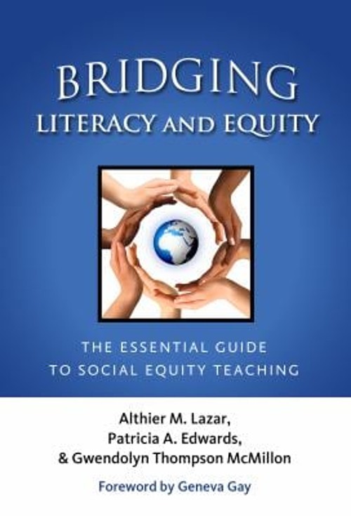 Bridging Literacy and Equity : The Essential Guide to Social Equa