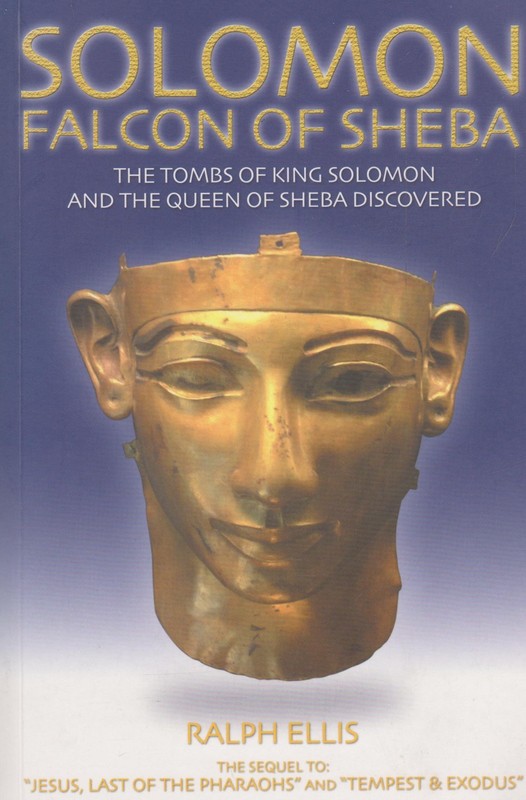 Solomon, Falcon of Sheba: The Tombs of King Solomon and the Queen of Sheba D…