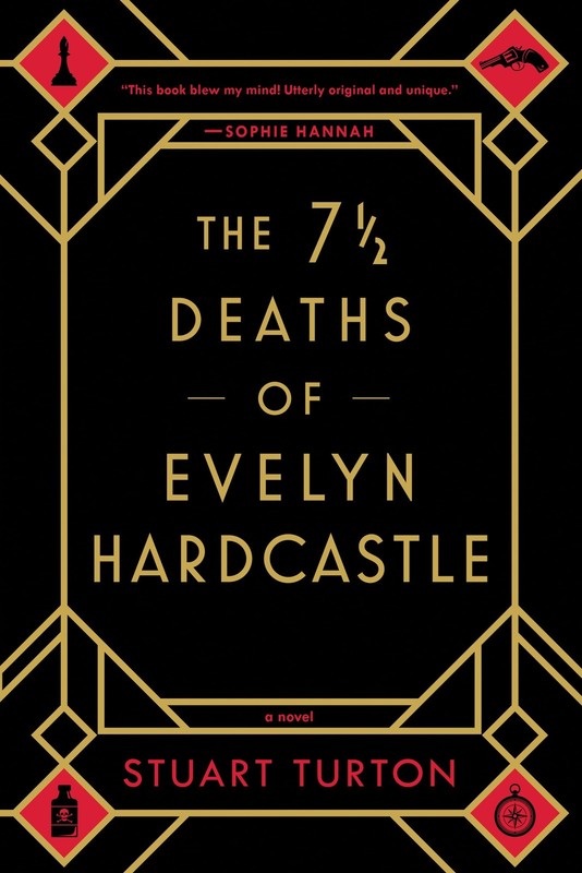 The 7 1/2 Deaths of Evelyn Hardcastle – paperback Turton, Stuart