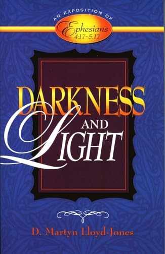 Darkness and Light: An – Paperback, by D. Martyn Lloyd-Jones – Very Good