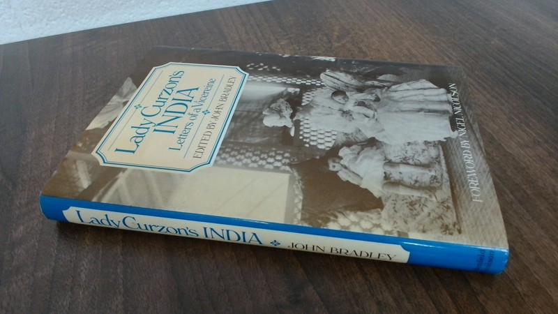 Lady Curzons India, Curzon, Lady, Weidenfeld and Nicolson, 1985,
