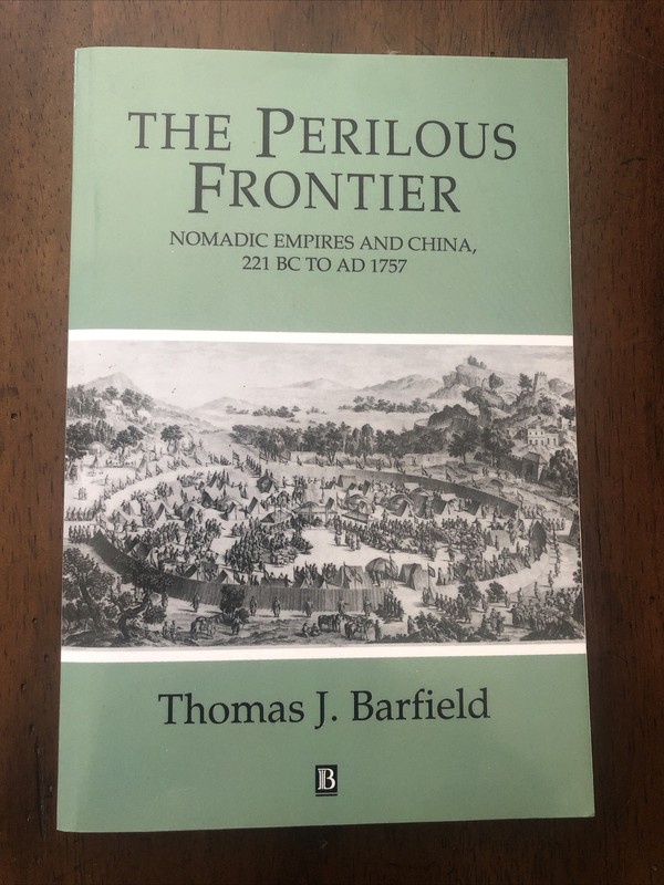 The Perilous Frontier: Nomadic Empires and China (Paperback, Barfield, Good)