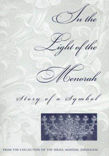 In the Light of the Menorah: Story of a Symbol