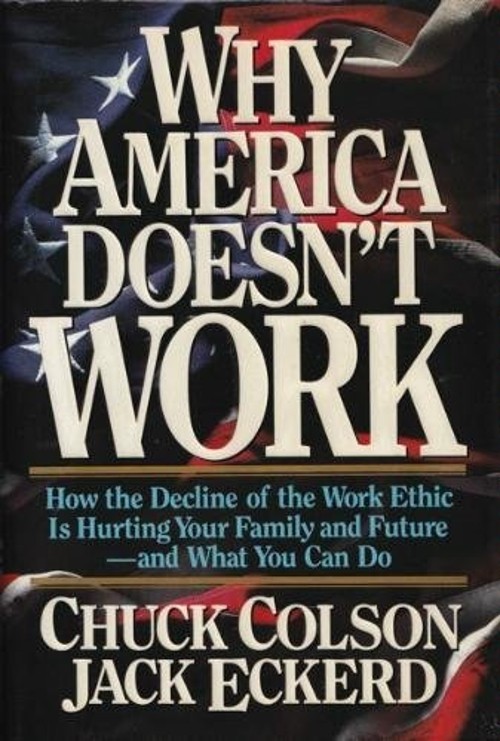 Why America Doesn’t Work Hardcover Jack, Colson, Charles M. Ecker