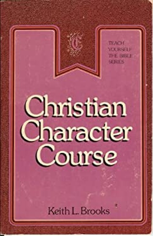 Christian Character Course Paperback Keith L. Brooks