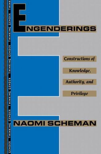 Engenderings : Constructions of Knowledge, Authority, and Privilege, Paperbac…