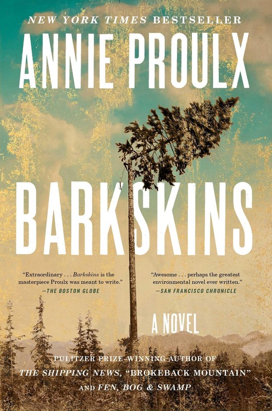 Barkskins: A Novel – paperback Proulx, Annie